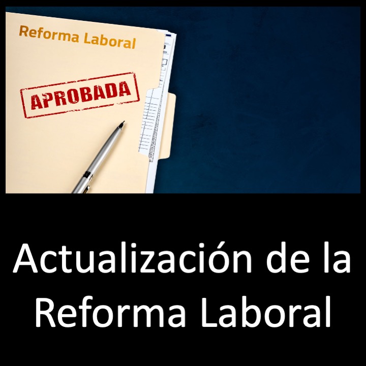Actualización de la Reforma Laboral